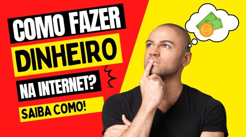 Como Ganhar Dinheiro pela Internet Sem Investir Nada